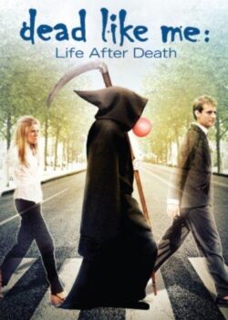 دانلود زیرنویس فارسی dead like me: life after death