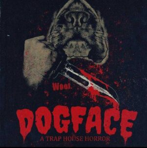 دانلود زیرنویس فارسی dogface: a traphouse horror