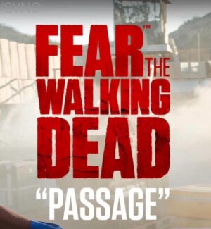 دانلود زیرنویس فارسی fear the walking dead: passage